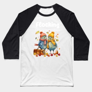 Flocking to Warmer Skies | Fall Tshirt Baseball T-Shirt